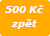 500 Kč zpět